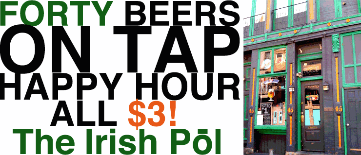 The Irish Pol: The 40 Beer Happy Hour